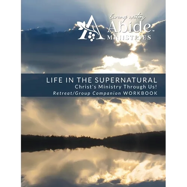 Life in the Supernatural Retreat / Companion Workbook