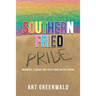 Southern Fried Pride: Memories, Legends and Tales from South Florida