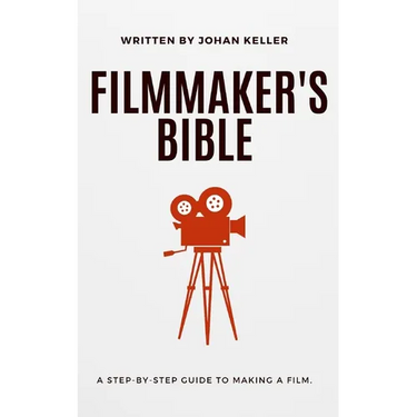 The Filmmaker's Bible: A Step-by-Step Guide to Making a Film.