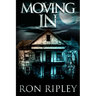 Moving In: Supernatural Horror with Scary Ghosts & Haunted Houses