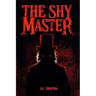 The Shy Master