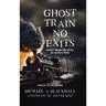 Ghost Train No Exits: Ghost Train No Exits: CK Kuya's GTNE