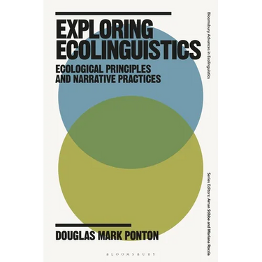Exploring Ecolinguistics: Ecological Principles and Narrative Practices