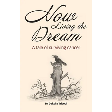 Now Living the Dream: A tale of surviving cancer