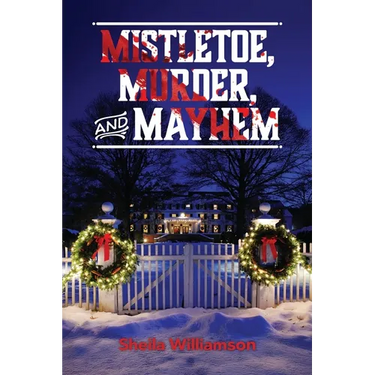 Mistletoe, Murder, and Mayhem