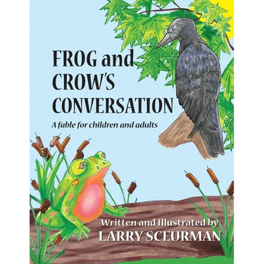 Frog and Crow's Conversation: A Fable for Children and Adults about Decision Making