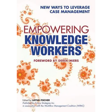 Empowering Knowledge Workers: New Ways to Leverage Case Management