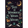 Tales of Wondrously Wicked Witches