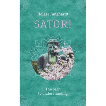 Satori: The path to understanding