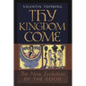 Thy Kingdom Come: The New Evolution of the Good