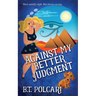 Against My Better Judgment