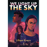 We Light Up the Sky