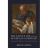 The Saint's Life and the Senses of Scripture: Hagiography as Exegesis