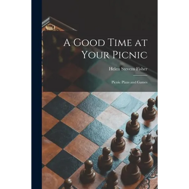 A Good Time at Your Picnic; Picnic Plans and Games
