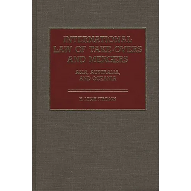International Law of Take-Overs and Mergers: Asia, Australia, and Oceania