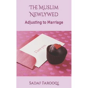 The Muslim Newlywed: Adjusting to Marriage