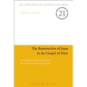 The Resurrection of Jesus in the Gospel of Peter: A Tradition-Historical Study of the Akhmîm Gospel Fragment