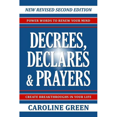 Decrees, Declares & Prayers 2nd Edition