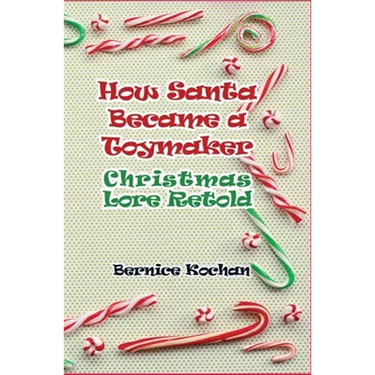 How Santa Became a Toymaker: Christmaslore Retold