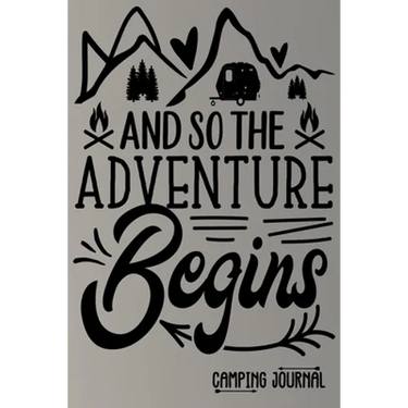 And so the Adventure Begins Camping Journal: Charming Creatives Camping Logbook