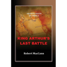 King Arthur's Last Battle: Arthur's Death in America