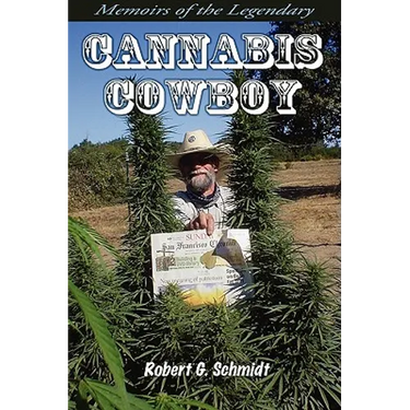 Memoirs of the Legendary Cannabis Cowboy
