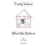 Family Values What We Believe