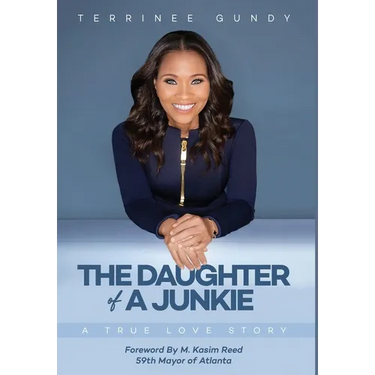 The Daughter Of A Junkie: A True Love Story