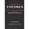 Among Enemies: Counter-Espionage for the Business Traveler