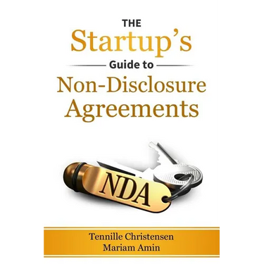 The Startup's Guide to Non-Disclosure Agreements