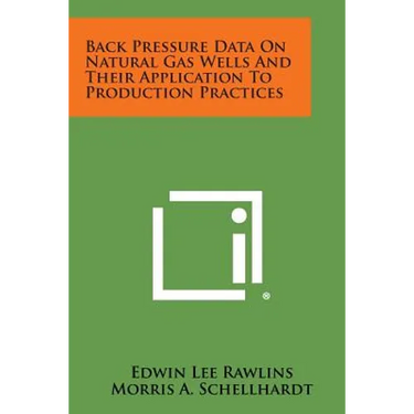 Back Pressure Data on Natural Gas Wells and Their Application to Production Practices