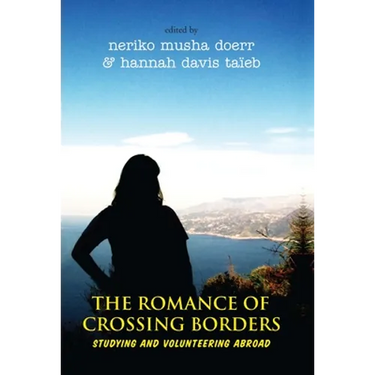 The Romance of Crossing Borders: Studying and Volunteering Abroad