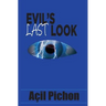 Evil's Last Look: Book Three