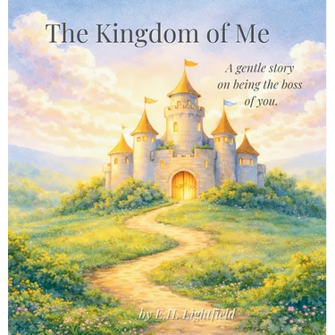 The Kingdom of Me: A gentle story on being the boss of you.