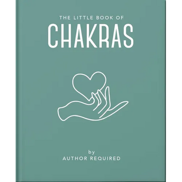 The Little Book of Chakras: Heal and Balance Your Energy Centres
