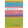 Musicologia: Musical Knowledge from Plato to John Cage