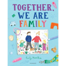 Together, We Are Family