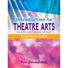 Introduction to Theatre Arts 1, Teacher's Guide