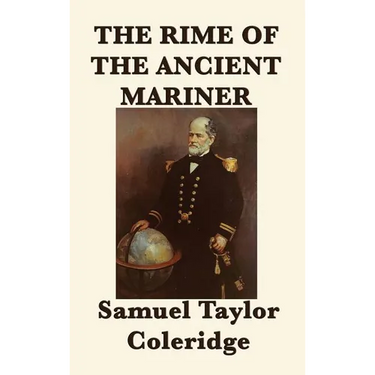 The Rime of the Ancient Mariner: A Masterpiece of English Romantic Poetry
