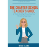 The Charter School Teacher's Guide to Understanding Homeschool and Parent-led Learning: 978-1-949813-40-1