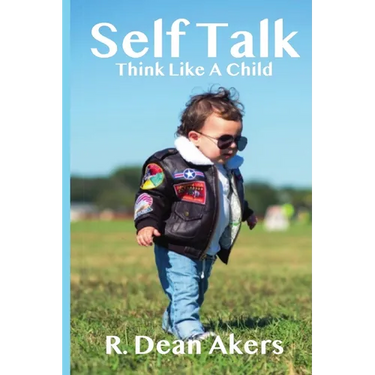 Self Talk, Think Like A Child