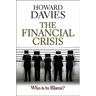 Financial Crisis: Who Is to Blame?