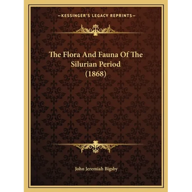 The Flora And Fauna Of The Silurian Period (1868)