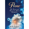 Flow: The Twists and Turns of a Life in Turbulence