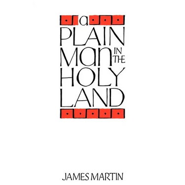 A Plain Man in the Holy Land
