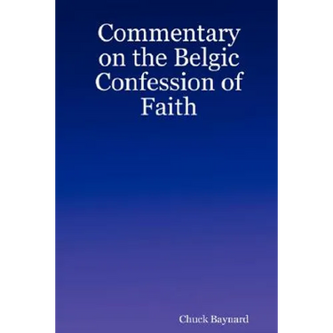 Commentary on the Belgic Confession of Faith
