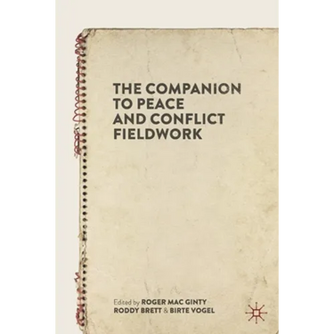 The Companion to Peace and Conflict Fieldwork