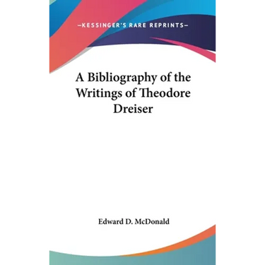A Bibliography of the Writings of Theodore Dreiser