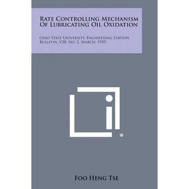 Rate Controlling Mechanism of Lubricating Oil Oxidation: Ohio State University, Engineering Station Bulletin, V28, No. 2, March, 1959