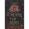 A Forgery of Roses